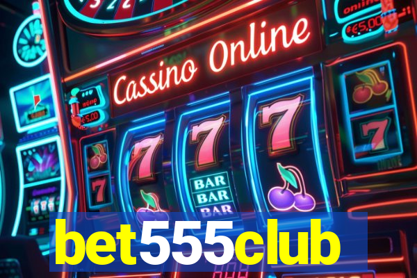 bet555club