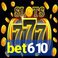 bet610