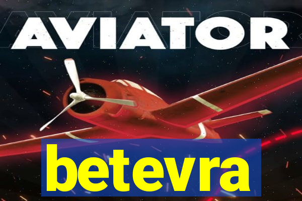betevra