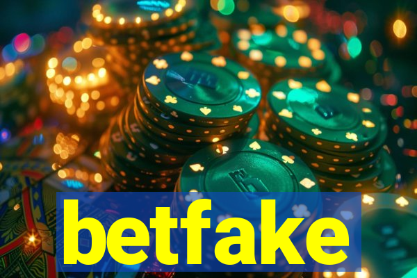 betfake