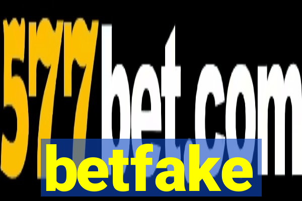 betfake