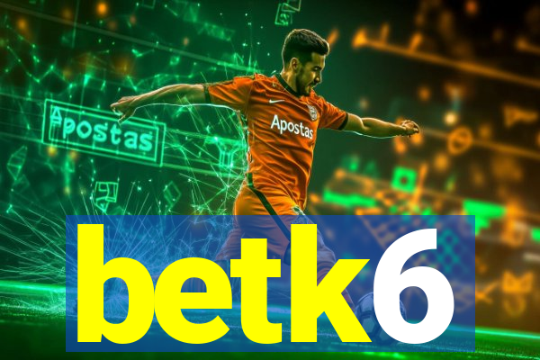 betk6