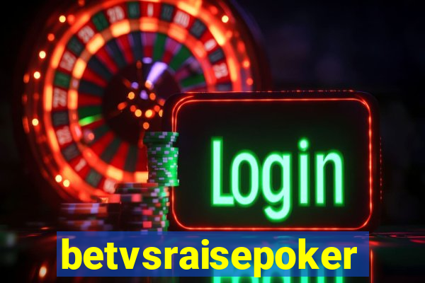 betvsraisepoker