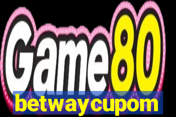 betwaycupom