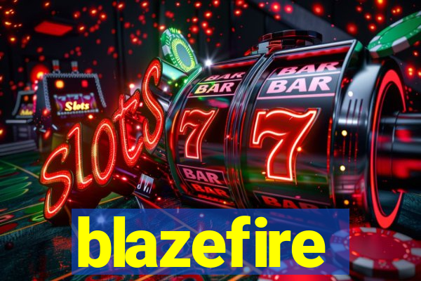 blazefire