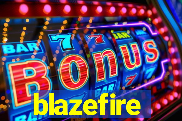 blazefire