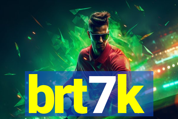 brt7k