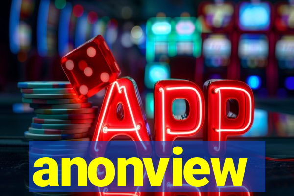 anonview