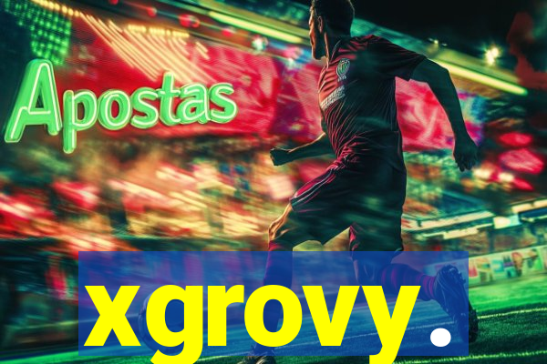xgrovy.