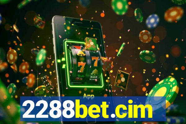 2288bet.cim