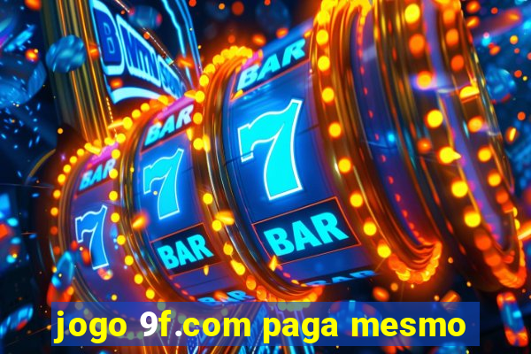jogo 9f.com paga mesmo