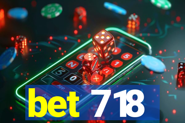 bet 718