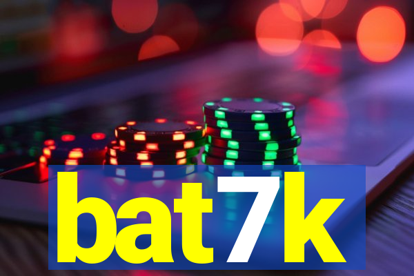 bat7k