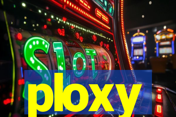ploxy
