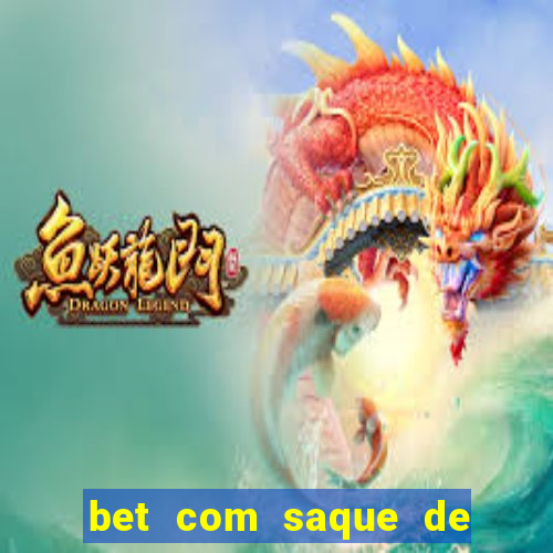 bet com saque de 1 real
