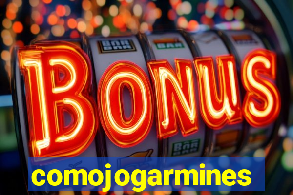 comojogarmines