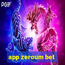 app zeroum bet