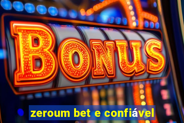 zeroum bet e confiável