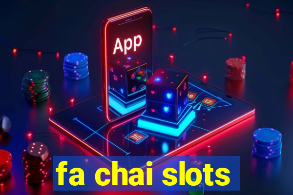 fa chai slots