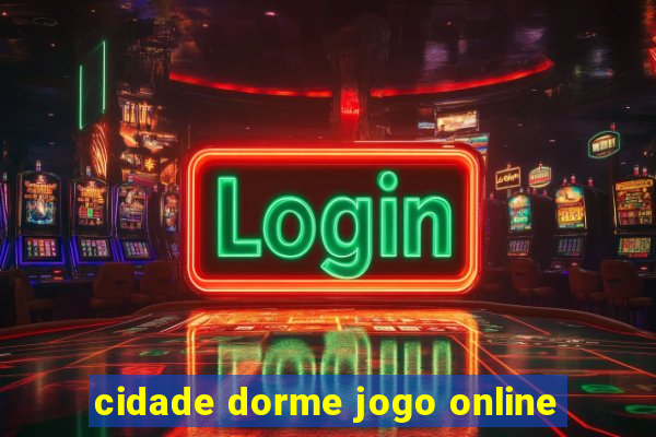 cidade dorme jogo online