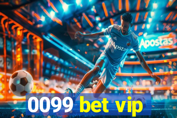 0099 bet vip
