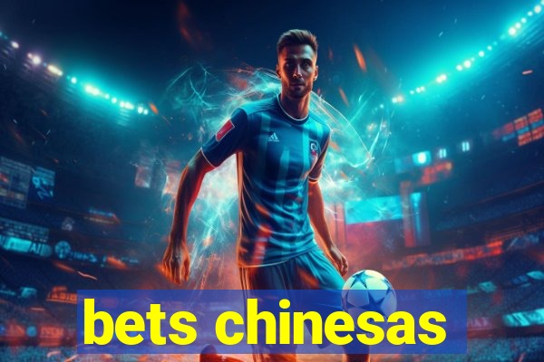 bets chinesas