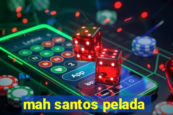mah santos pelada
