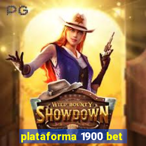 plataforma 1900 bet