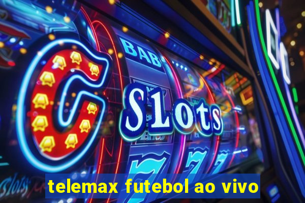 telemax futebol ao vivo