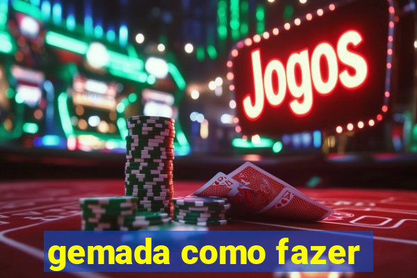 gemada como fazer