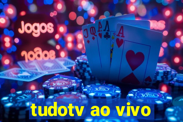 tudotv ao vivo