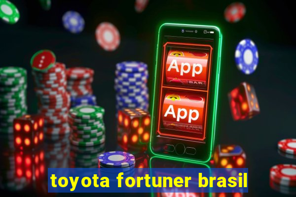 toyota fortuner brasil