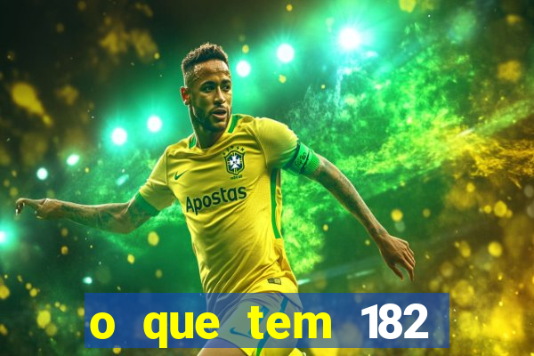 o que tem 182 dentes é guarda um monstro qual dente