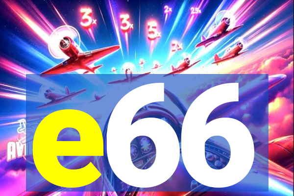 e66