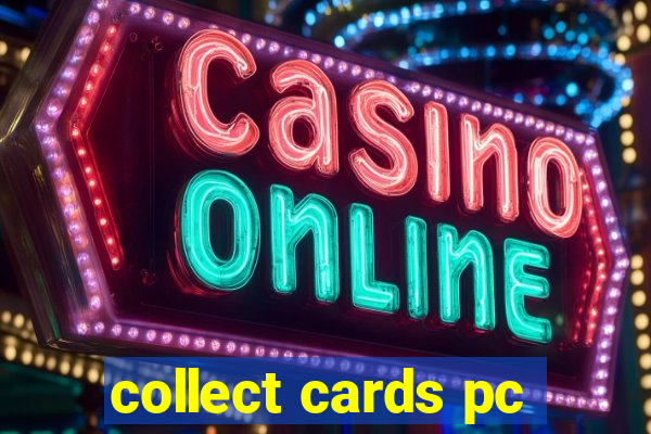 collect cards pc