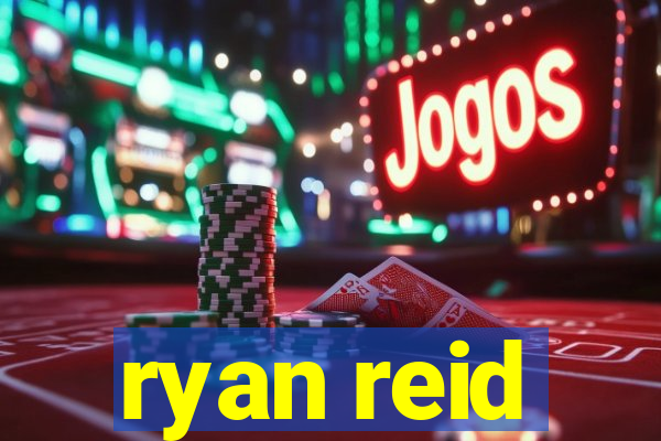 ryan reid