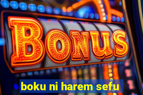 boku ni harem sefu