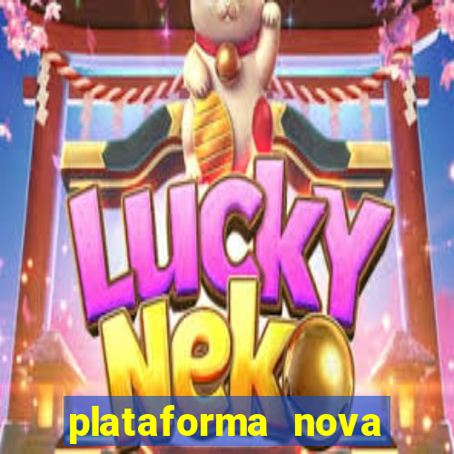 plataforma nova pagando no cadastro sem depósito