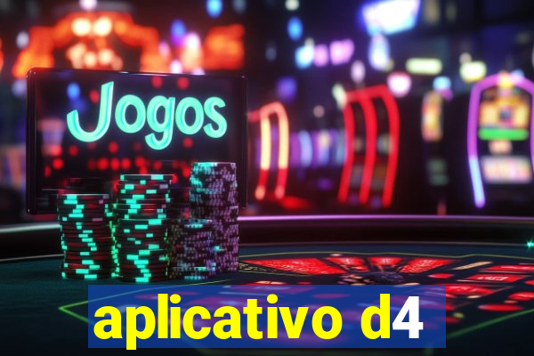 aplicativo d4