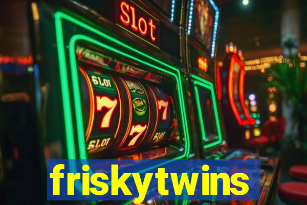 friskytwins