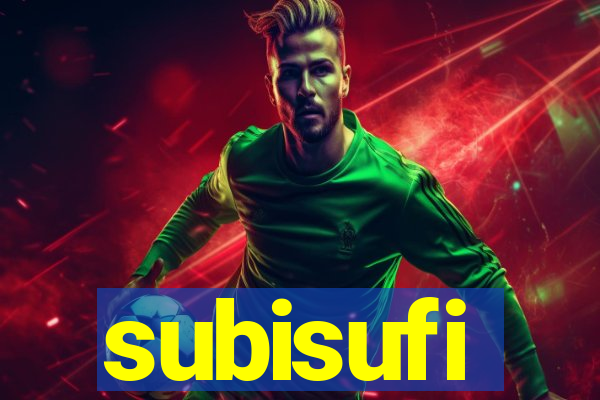 subisufi