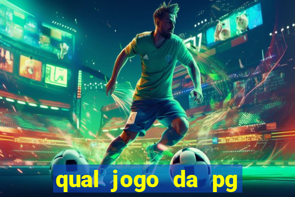 qual jogo da pg ta pagando agora