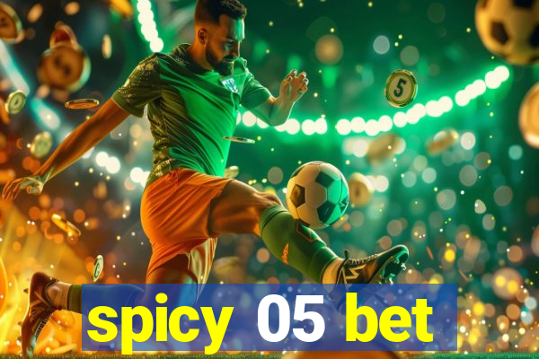 spicy 05 bet
