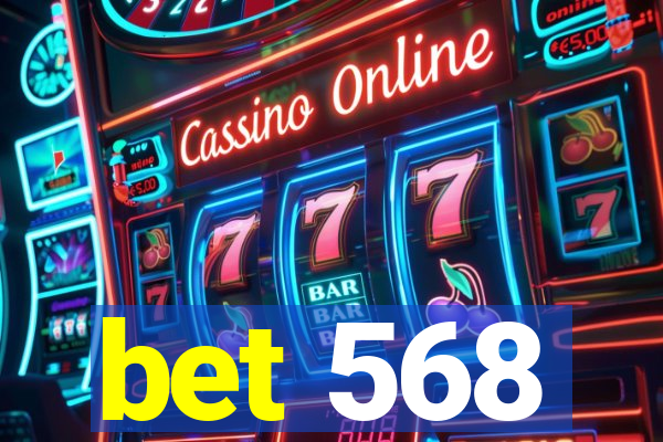 bet 568