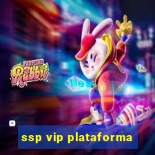 ssp vip plataforma