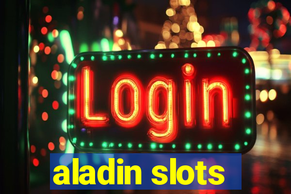 aladin slots