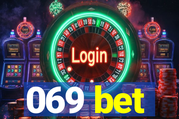069 bet