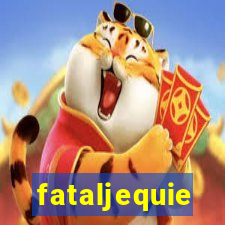 fataljequie