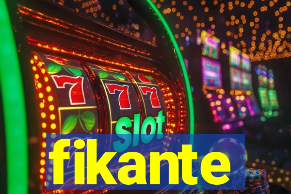 fikante