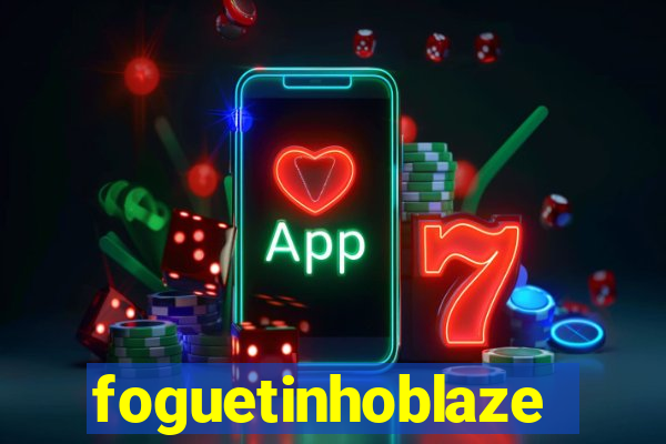 foguetinhoblaze